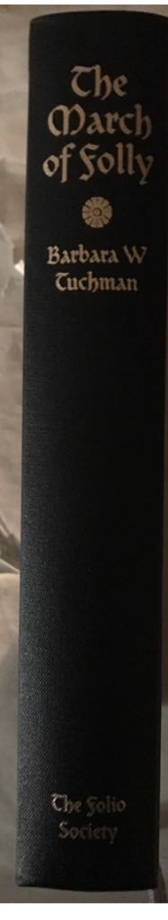 The March Of Folly - Barbara W. Tuchman (Folio Society Ltd - Hardcover) book collectible - Main Image 2