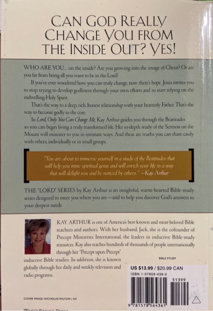 Lord, Only You Can Change Me - Kay Arthur (WaterBrook Press - Paperback) book collectible [Barcode 9781578564361] - Main Image 2