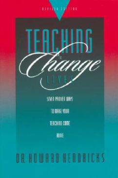Teaching to Change Lives: 7 Proven Ways to Make Your Teaching Come A - Howard Hendricks (Multnomah - Paperback) book collectible [Barcode 9781590521380] - Main Image 1