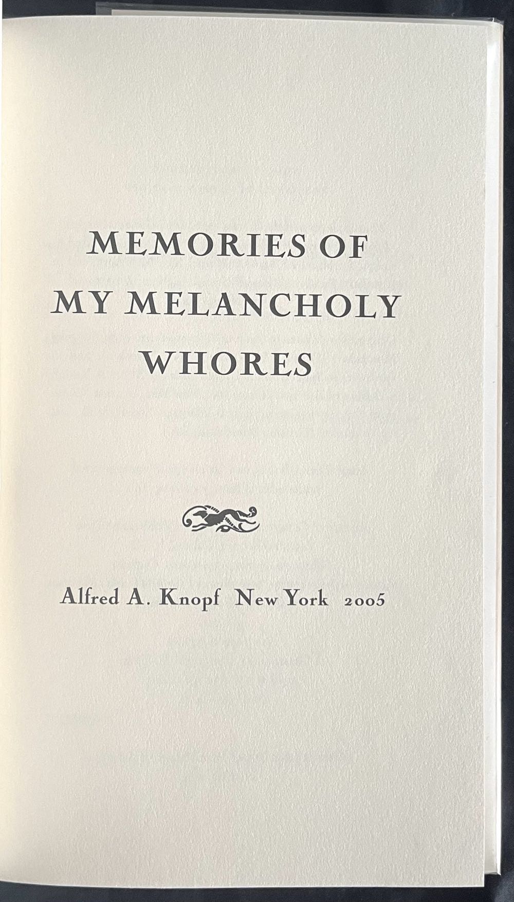 Memories of My Melancholy Whores - Gabriel Garcia Marquez (Alfred A Knopf, Inc. - Hardcover) book collectible [Barcode 9781400044603] - Main Image 4