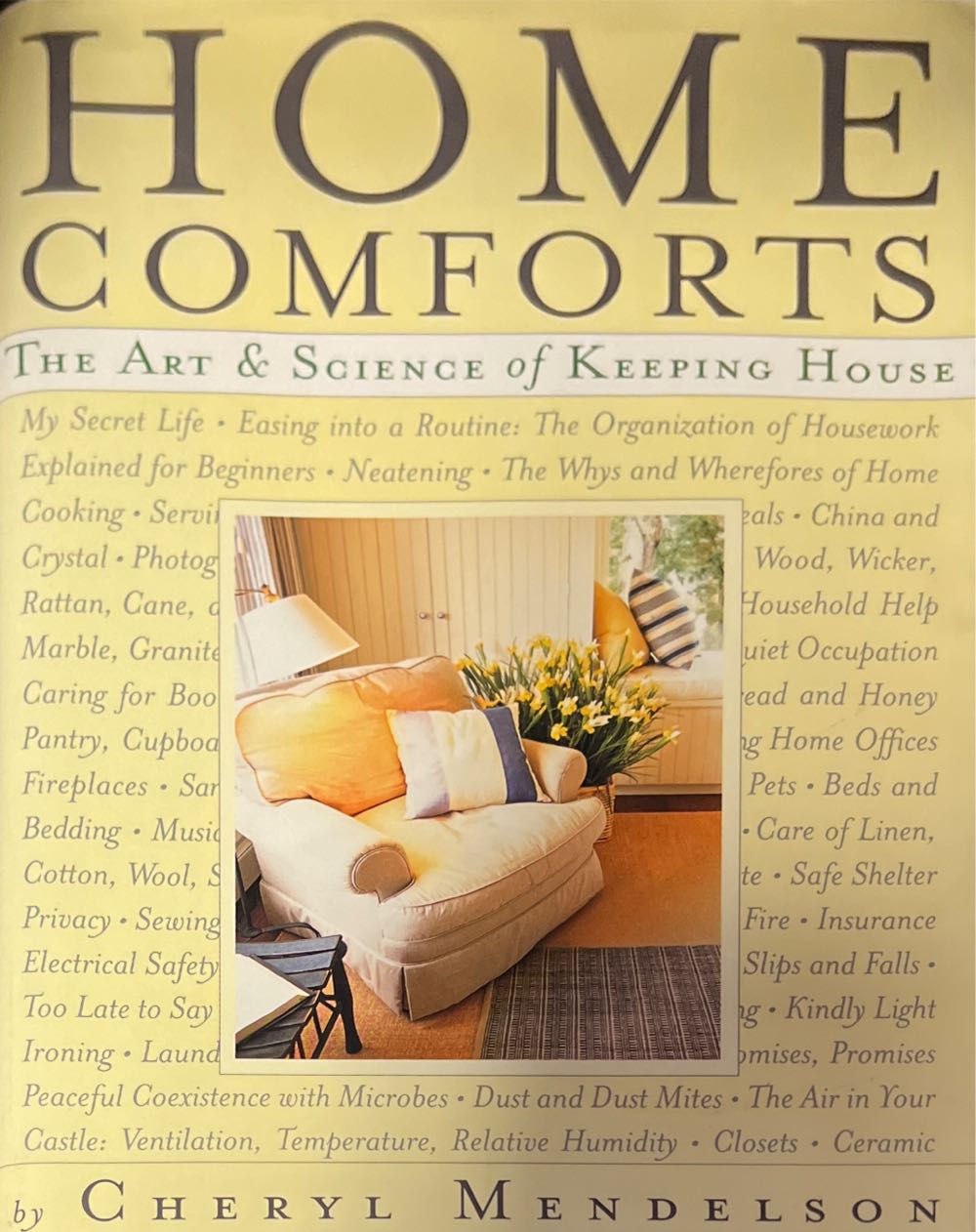 Home Comforts: The Art and Science Of Keeping House - Cheryl Mendelson (Scribner - Hardcover) book collectible [Barcode 9780684814650] - Main Image 2
