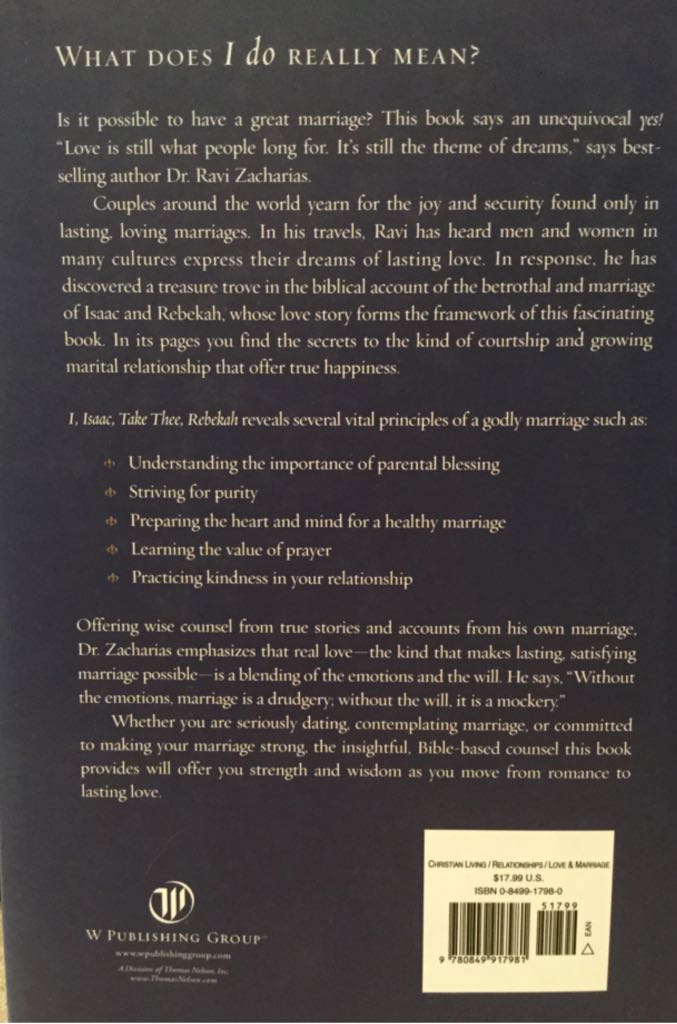 I, Isaac, Take Thee, Rebekah Moving from Romance to Lasting Love - Zacharias Ravi book collectible [Barcode 9780849917981] - Main Image 2