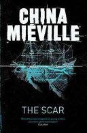 The Scar - China Miéville (Pan Publishing - Paperback) book collectible [Barcode 9780330534314] - Main Image 1