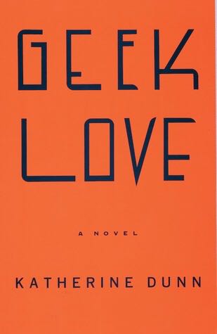 Geek Love - Katherine Dunn (OWN) book collectible - Main Image 1