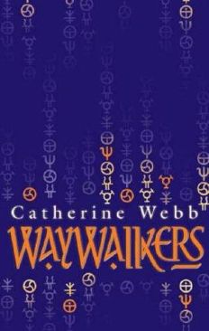 Waywalkers - Catherine Webb (Atom - Paperback) book collectible [Barcode 9781904233213] - Main Image 1