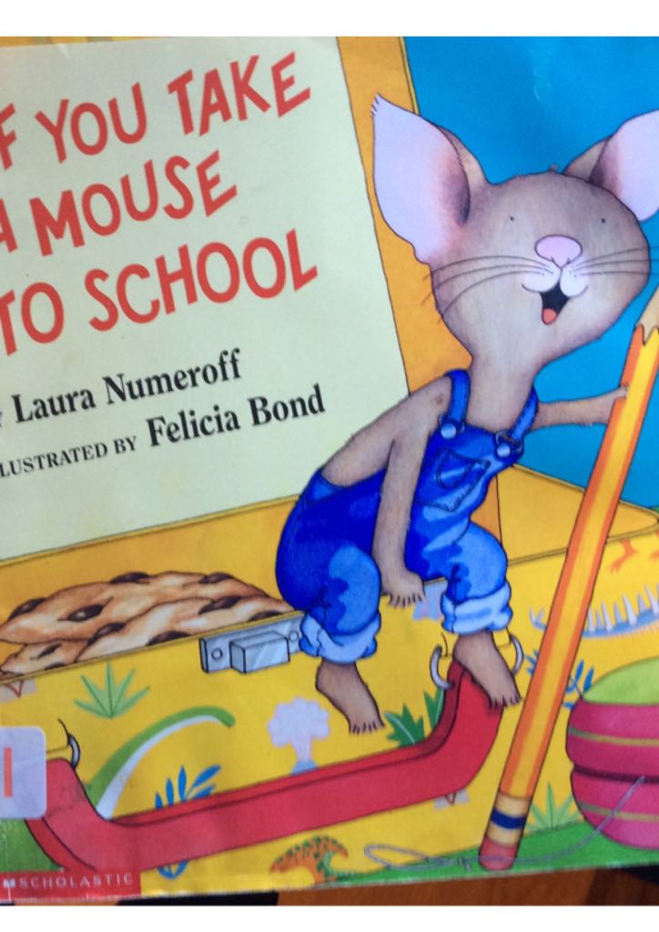 If You Take a Mouse to School - Laura Numeroff (Scholastic, Inc. - Paperback) book collectible - Main Image 1