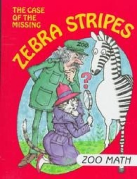 The Case of the Missing Zebra Stripes Zoo Math (I Love Math) - ???? book collectible [Barcode 0809499541] - Main Image 1