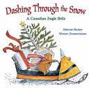 C: Dashing Through The Snow - Helaine Becker (Scholastic Canada Ltd. - Board Book) book collectible [Barcode 9781443128223] - Main Image 1