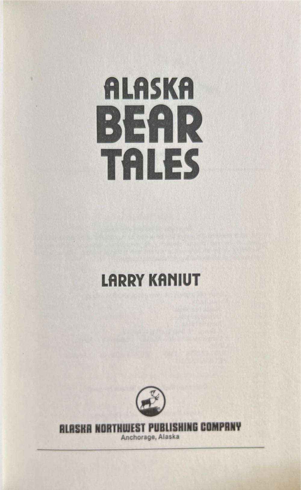 Alaska Bear Tales - Larry Kanut (Alaska Northwest Publishing Company - Hardcover) book collectible [Barcode 9780882402321] - Main Image 4