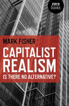 Capitalist Realism: Is there no alternative? - Mark Fisher book collectible - Main Image 1