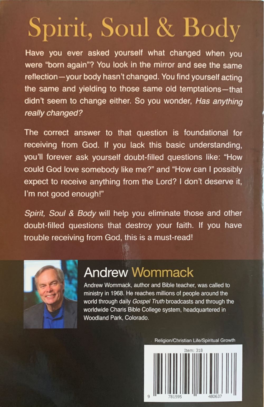 Spirit Soul And Body - Andrew Wommack (Andrew Wommack Ministries* Inc. - Paperback) book collectible [Barcode 9781595480637] - Main Image 2