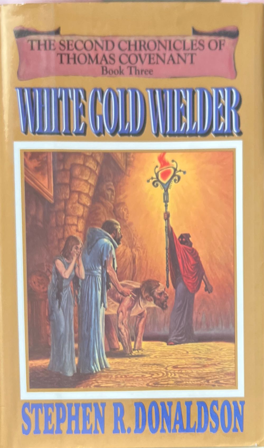 White Gold Wielder - Stephen R. Donaldson (Del Rey - Paperback) book collectible [Barcode 9780345348708] - Main Image 2