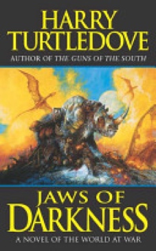Jaws of Darkness - Harry Turtledove (Tor Books - Hardcover) book collectible [Barcode 9780765343185] - Main Image 1