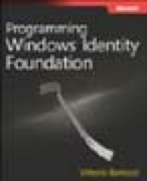 Programming Windows Identity Foundation - Vittorio Bertocci (Microsoft Press - Paperback) book collectible [Barcode 9780735627185] - Main Image 1