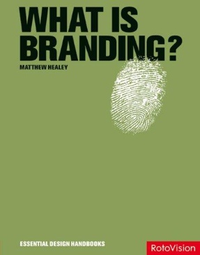 What is Branding? - Matthew Healey (Rotovision) book collectible [Barcode 9782940361458] - Main Image 1