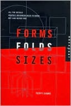 Forms, Folds, and Sizes: All the Details Graphic Designers Need to Know - Poppy Evans (Rockport) book collectible [Barcode 9781592530540] - Main Image 1