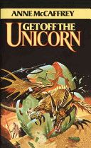 Get Off the Unicorn - Anne McCaffrey (Del Rey - Paperback) book collectible [Barcode 9780345349354] - Main Image 1