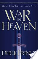 War in Heaven - Derek Prince (Chosen Books) book collectible [Barcode 9780800793173] - Main Image 1