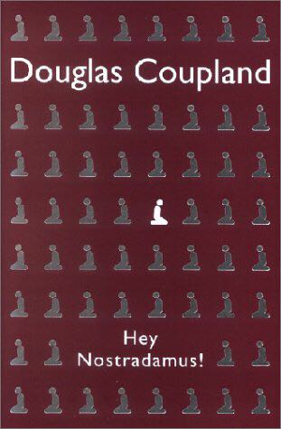 Hey Nostradamus! - Douglas Coupland (Fourth Estate - Paperback) book collectible [Barcode 9780007172528] - Main Image 1