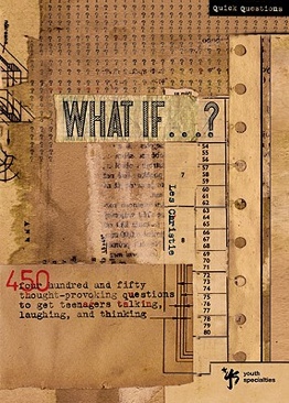 What If . . . ?: 450 Thought Provoking Questions to Get Teenagers Talking, Laughing, and Thinking () - Les Christie (Paperback) book collectible [Barcode 9780310207764] - Main Image 1