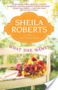 What She Wants - Sheila Roberts (Harlequin Mira - Paperback) book collectible [Barcode 9780778314325] - Main Image 1
