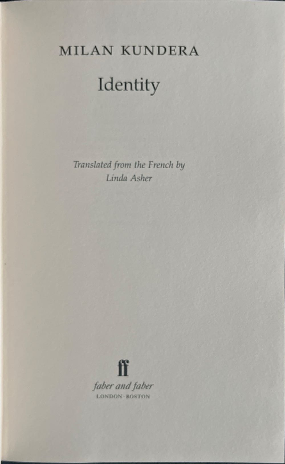 Identity - Milan Kundera (Faber & Faber - Hardcover) book collectible [Barcode 9780571195343] - Main Image 4