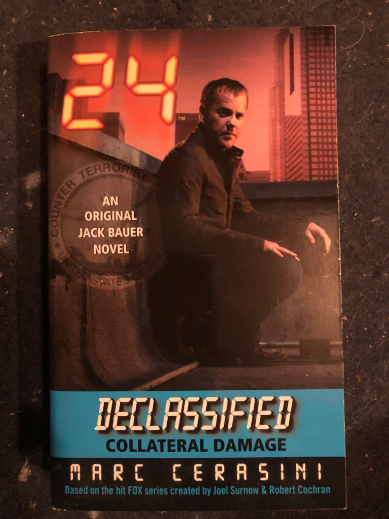 24 Declassified: Collateral Damage - Marc Cerasini (Harper Entertainment - Paperback) book collectible [Barcode 9780061431180] - Main Image 2