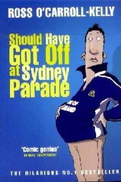 Should Have Got Off at Sydney Parade - Ross O’Carroll-Kelly (Penguin Ireland - Paperback) book collectible [Barcode 9781844880904] - Main Image 1