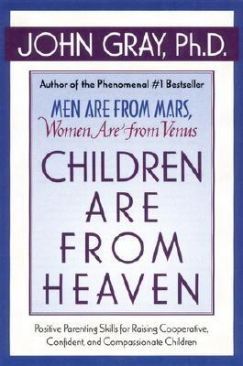 Children Are From Heaven - John Gray (HarperCollins - Hardcover) book collectible [Barcode 9780060175658] - Main Image 1