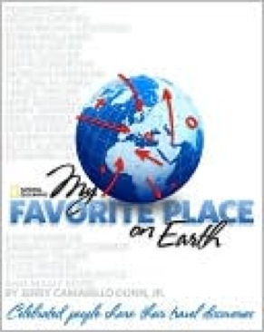NG: My Favorite Place On Earth - Celebrated People Share Their Travel Discoveries - Dunn, Jr.; (National Geograhic Society - Hardcover) book collectible [Barcode 9781426202308] - Main Image 1