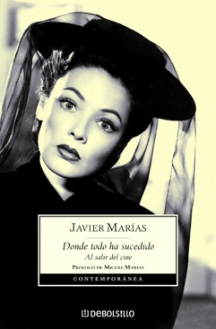 Donde Todo ha Sucedido al Salir del Cine. - Marias, Javier book collectible [Barcode 9789708104616] - Main Image 1