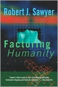 Factoring Humanity - Robert J. Sawyer (Tor - Trade Paperback) book collectible [Barcode 9780765309037] - Main Image 1