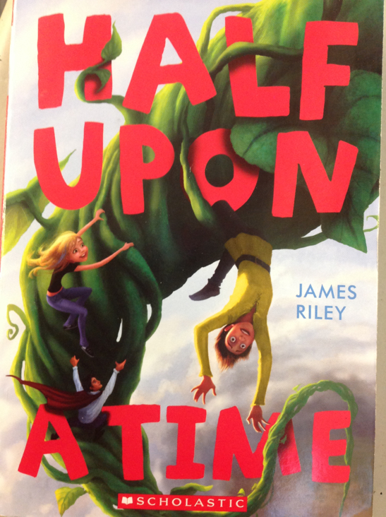 Half Upon A Time - James Riley (Scholastic - Paperback) book collectible [Barcode 9780545468374] - Main Image 1