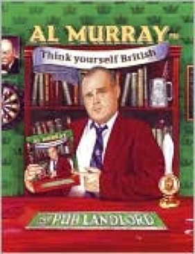 The Pub Landlord Says Think Yourself British - Murray Al book collectible [Barcode 9780340924822] - Main Image 1