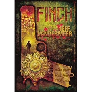Finch - Jeff Vandermeer (Underland Press - Hardcover) book collectible [Barcode 9780980226010] - Main Image 1