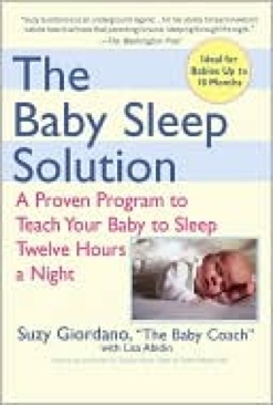 The Baby Sleep Solution: A Proven Program to Teach Your Baby to Sleep - Giordano, Suzy book collectible [Barcode 0399532919] - Main Image 1