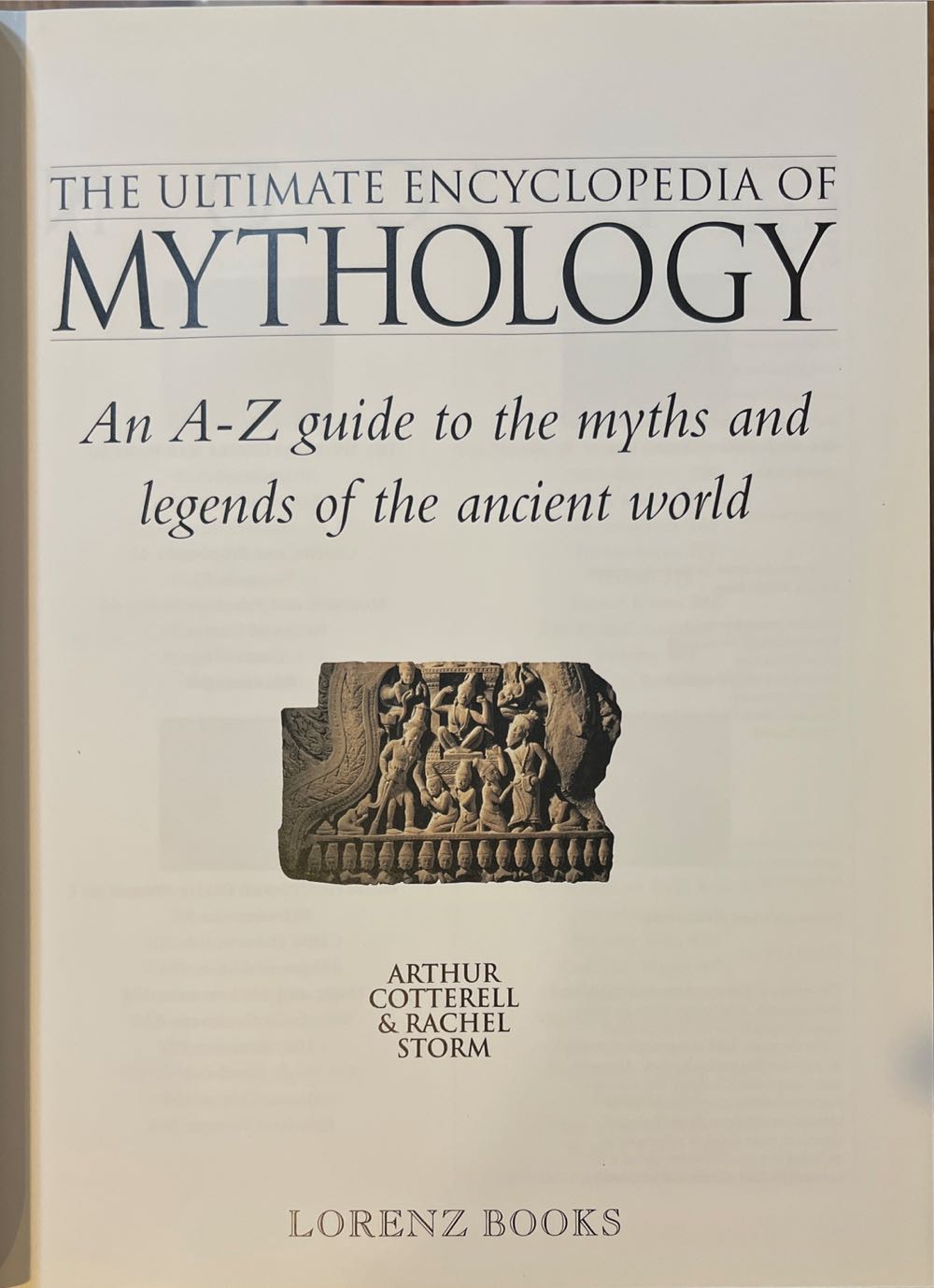 The Ultimate Encyclopedia Of Mythology - Arthur Cotterell (Lorenz Books - Hardcover) book collectible [Barcode 9780754800910] - Main Image 2
