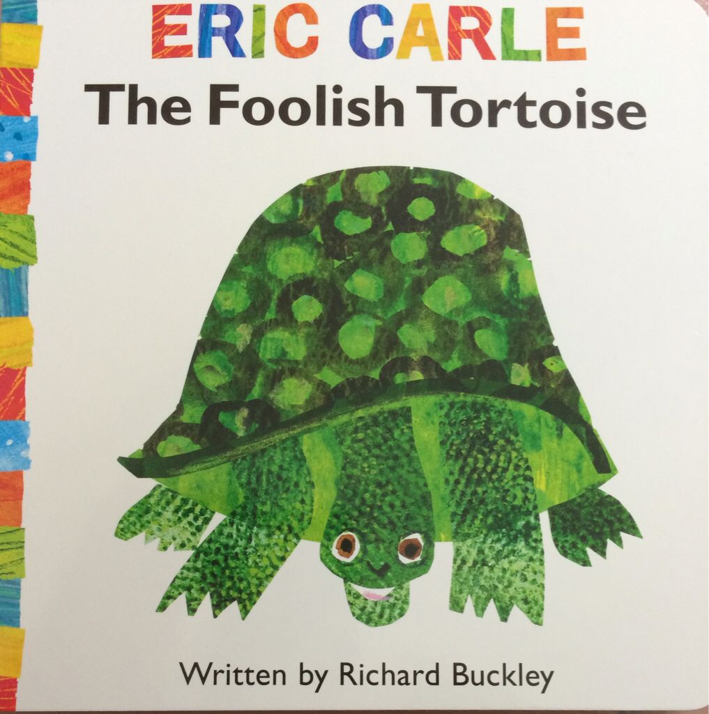 The Foolish Tortoise - Eric Carle (Scholastic Inc - Paperback) book collectible [Barcode 9781442473003] - Main Image 1