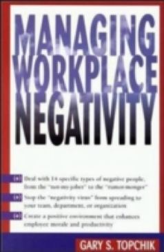 Managing Workplace Negativity TopchikGary S - No book collectible [Barcode 9780814405826] - Main Image 1
