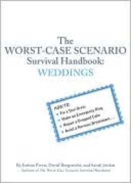 The Worst-Case Scenario Survival Handbook: Weddings  book collectible [Barcode 9780811845373] - Main Image 1
