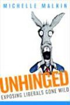 Unhinged Exposing Liberals Gone Wild - Malkin, Michelle book collectible [Barcode 0895260301] - Main Image 1
