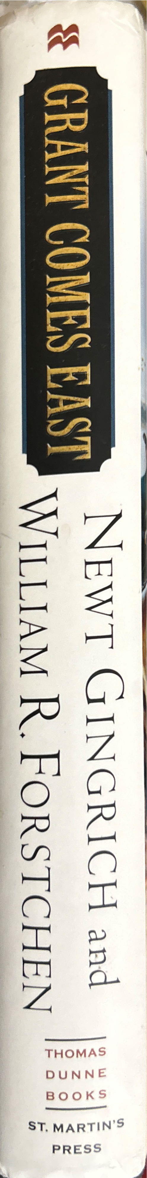 Gettysburg Series 2: Grant Comes East - A Novel - Newt Gingrich and William R. Forstchen (Thomas Dunne Books - Hardcover) book collectible [Barcode 9780312309374] - Main Image 3