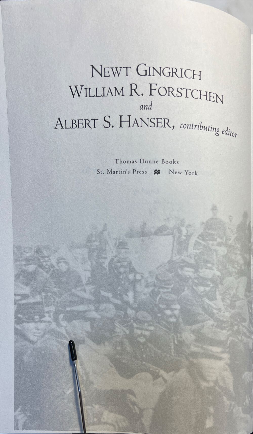 Gettysburg Series 2: Grant Comes East - A Novel - Newt Gingrich and William R. Forstchen (Thomas Dunne Books - Hardcover) book collectible [Barcode 9780312309374] - Main Image 5
