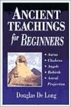 Ancient Teachings for Beginners