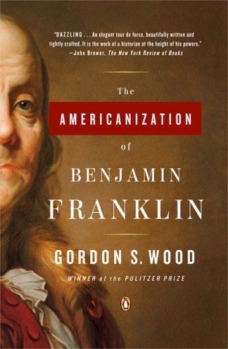 The Americanization of Benjamin Franklin - Gordon S. Wood (The Penguin Press - Hardcover) book collectible [Barcode 9781594200199] - Main Image 2