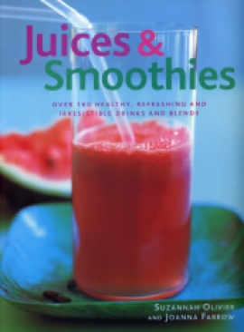 Juices and Smoothies - Farrow, Joanna book collectible [Barcode 9781844770373] - Main Image 1