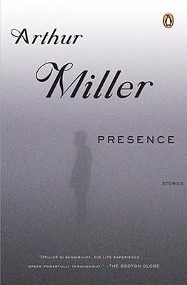 Presence - Arthur Miller (Bloomsbury - Hardcover) book collectible - Main Image 1
