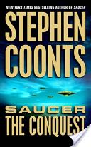 Saucer: The Conquest - Stephen Coonts (Macmillan St. Martin’s Press - Kindle) book collectible [Barcode 9781429967792] - Main Image 1