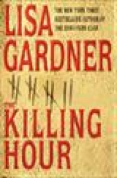The Killing Hour - Lisa Gardner (Bantam Dell  - Hardcover) book collectible [Barcode 9780553802528] - Main Image 1
