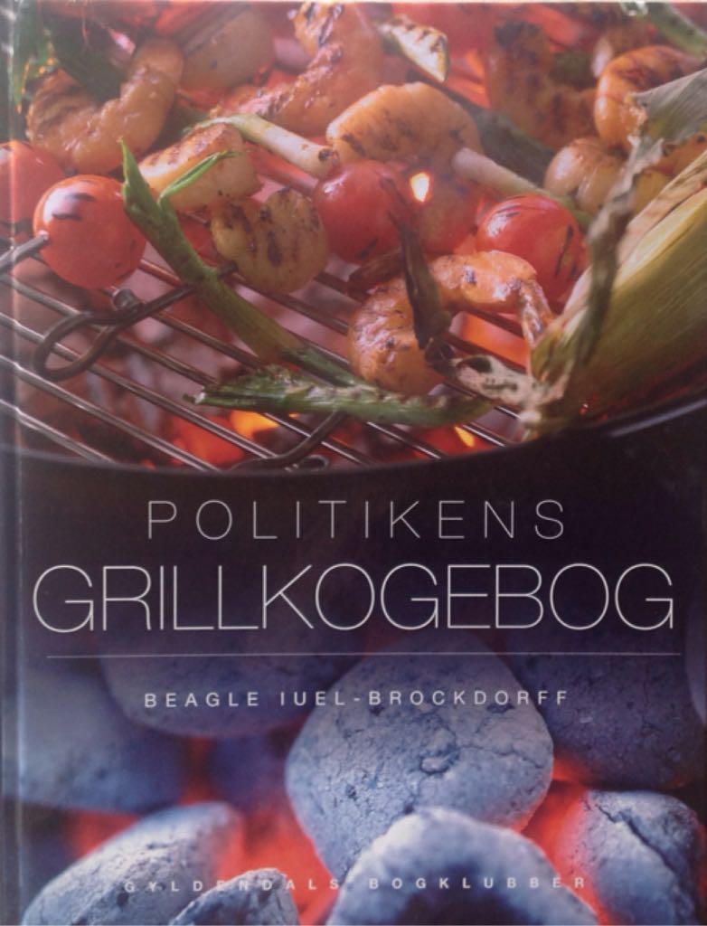 Politikens Grill Kogebog - Iuel-Brockdorff, Beagle (Hardcover) book collectible - Main Image 1